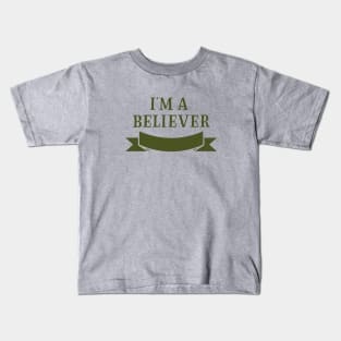 I´m a Believer, green Kids T-Shirt